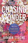 Chasing Wonder - Ginger Stache - 9781546029472