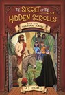 The Secret of the Hidden Scrolls: The Final Scroll, Book 9 - M.J. Thomas - 9781546034353