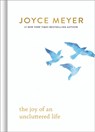 The Joy of an Uncluttered Life - Joyce Meyer - 9781546046950