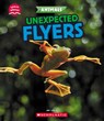 Unexpected Flyers (Learn About: Animals) - Jay Leslie - 9781546101260