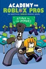 Academy for Roblox Pros: Attack of the Zombies - Louis Shea - 9781546103318
