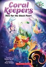 Dive for the Black Pearl: A Branches Book (Coral Keepers #2) - Robin Yardi - 9781546122456