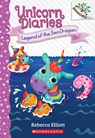 Legend of the Sea Dragon: A Branches Book (Unicorn Diaries #12) - Rebecca Elliott - 9781546127192