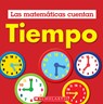 Tiempo (Las Matemáticas Cuentan): Time (Math Counts in Spanish) - Henry Pluckrose - 9781546133872