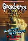 The Ghost Next Door (Classic Goosebumps #29) - R. L. Stine - 9781546146896