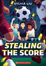 Stealing the Score - Sylvia Liu - 9781546178910
