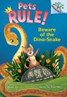 Beware of the Dino-Snake: A Branches Book (Pets Rule! #8) - Susan Tan - 9781546180265