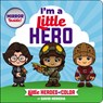 Little Heroes of Color: I'm a Little Hero - David Heredia - 9781546180364