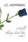I Will Always Find You - HOFFMAN,  J. c. - 9781546237129