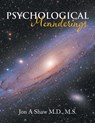 Psychological Meanderings - Jon A Shaw M S - 9781546240419