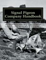 Signal Pigeon Company Handbook: War Department Field Manual FM11-80 - Jackson Chambers - 9781546430247