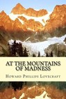 At the Mountains of Madness - Howard Phillips Lovecraft - 9781546454359