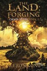 The Land: Forging: A LitRPG Saga - Aleron Kong - 9781546766315