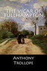The Vicar of Bullhampton - Anthony Trollope - 9781546861027