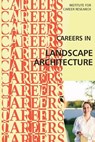 Careers in Landscape Architecture: Landscape Designer - Institute for Career Research - 9781546879039