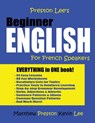 Preston Lee's Beginner English For French Speakers - Matthew Preston - 9781547086450
