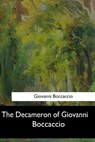 The Decameron of Giovanni Boccaccio - John Payne - 9781547280001