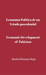 Economía Política de un Estado poscolonial - Shahid Hussain Raja - 9781547500192