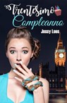 Trentesimo compleanno - Jossy Loes - 9781547501243