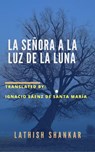 La señora a la luz de la luna - Lathish Shankar - 9781547511068