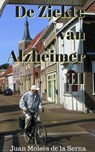 De Ziekte Van Alzheimer III - Juan Moises de la Serna - 9781547513505