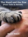 The Hand and the Paw (Four Tails in Revolt) - Marco Milani - 9781547530120