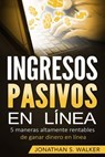 Ingresos pasivos - Jonathan S. Walker - 9781547538386