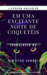 Em uma excitante noite de Coquetéis - Lathish Shankar - 9781547541874