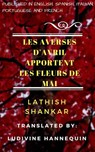 Les averses d'avril apportent les fleurs de mai - Lathish Shankar - 9781547543076