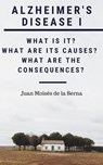 Alzheimer's Disease I - Juan Moises de la Serna - 9781547545476