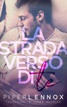 La Strada Verso Di Te - Piper Lennox - 9781547562930