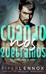 Cuando nos quebramos - Piper Lennox - 9781547573776