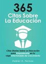 365 citas sobre la educación - Xabier K. Fernao - 9781547580859