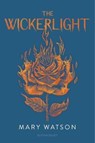 The Wickerlight - WATSON,  Mary - 9781547601943