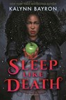 Sleep Like Death - Kalynn Bayron - 9781547609765