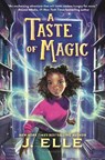 Elle, J: Taste of Magic - J. Elle - 9781547611980