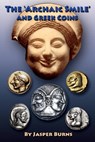The 'archaic Smile' and Greek Coins - Jasper Burns - 9781548299811