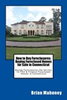 How to Buy Foreclosures - Brian Mahoney - 9781548318758