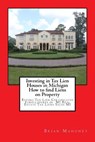 Investing in Tax Lien Houses in Michigan How to find Liens on Property - Brian Mahoney - 9781548399740