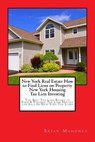New York Real Estate How to Find Liens on Property New York Housing Tax Lien Investing - Brian Mahoney - 9781548444068