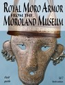 Royal Moro Armor From The Moroland Museum - Bruce Jenkins - 9781548531508