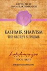 Kashmir Shaivism: The Secret Supreme - John Hughes - 9781548539894