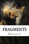 Fragments - Heraclitus - 9781548591342