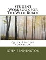 Student Workbook for The Wild Robot: Quick Student Workbooks - John Pennington - 9781548677985