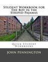 Student Workbook for The Boy in the Striped Pajamas: Quick Student Workbooks - John Pennington - 9781548707712