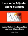 Insurance Adjuster Exam Success - Lewis Morris - 9781548836894
