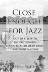 Close Enough for Jazz - SMITH,  Steve - 9781548959364