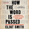 How the Word Is Passed -  - 9781549123405