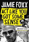 Act Like You Got Some Sense -  - 9781549187568