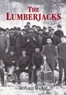The Lumberjacks - Donald MacKay - 9781550027730